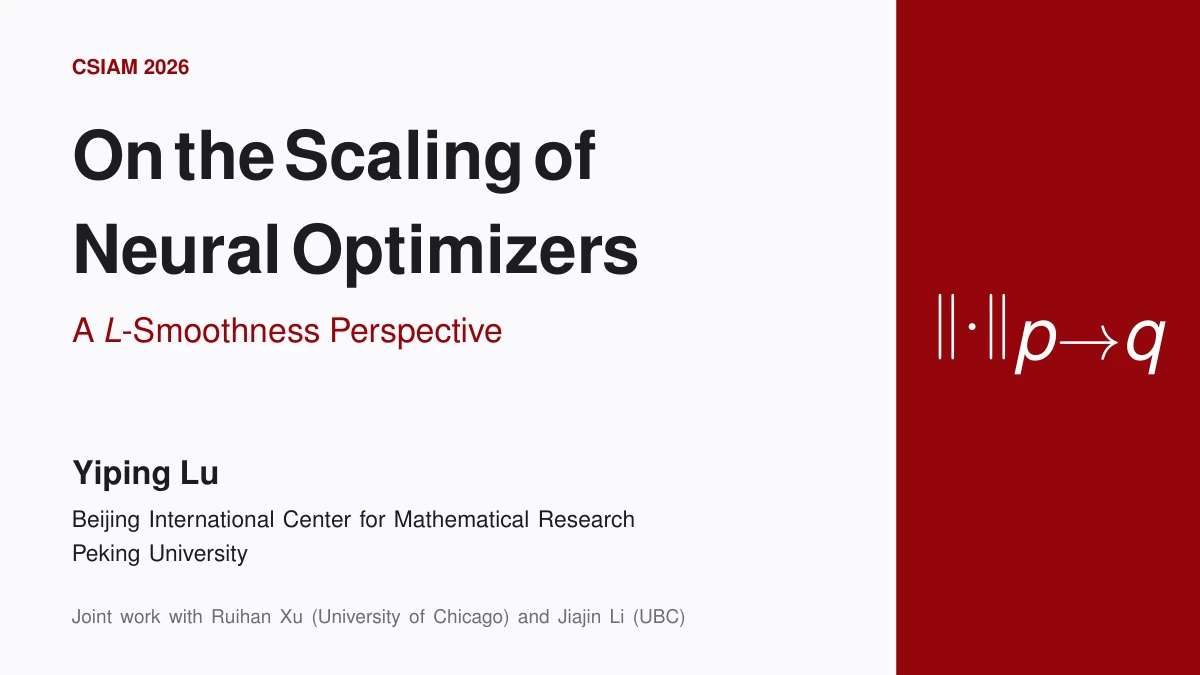 Title slide: On the Scaling of Neural Optimizers, by Yiping Lu at Peking University